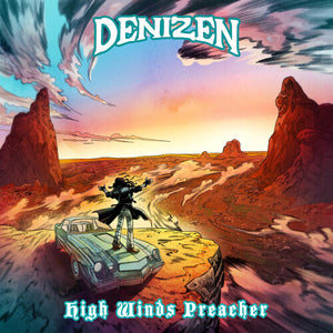DENIZEN | HIGH WIND PREACHER