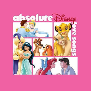 SOUNDTRACK / VARIOUS | ABSOLUTE DISNEY - LOVE SONGS