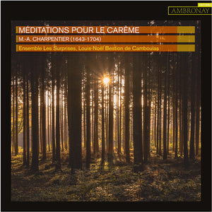 ENSEMBLE LES SURPRISES  CAMBOULAS | MEDITATIONS POUR LE CAREME