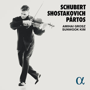 GROSZ  KIM | SCHUBERT SHOSTAKOVICH PARTOS
