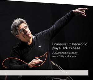 BRUSSELS PHILHARMONIC  BROSSE | SYMPHONIC JOURNEY