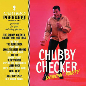 CHUBBY CHECKER | DANCIN PARTY: CHUBBY CHECKER COLLECTION 1960-19616