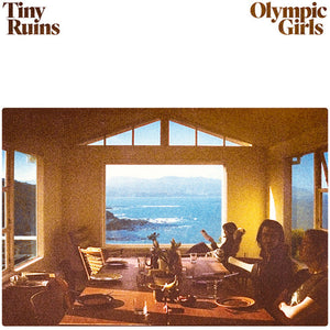 TINY RUINS | OLYMPIC GIRLS