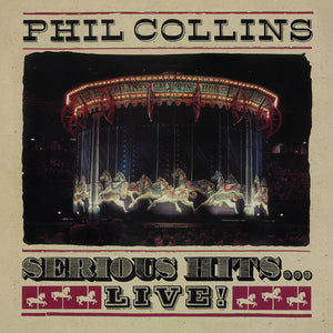 PHIL COLLINS | SERIOUS HITS - LIVE (2LP SET) (VINYL)