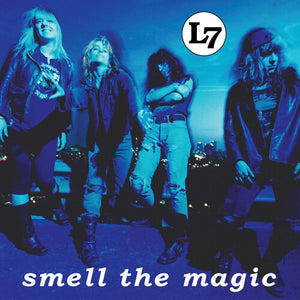 L7 | SMELL THE MAGIC 30TH ANNIVERSARY EDITION