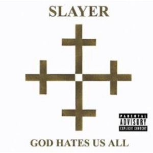 SLAYER | GOD HATES US ALL