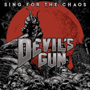 DEVILS GUN | SING FOR THE CHAOS
