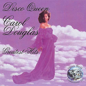 CAROL DOUGLAS | DISCO QUEEN: GREATEST HITS