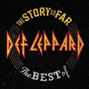 DEF LEPPARD | STORY SO FAR: THE BEST OF DEF LEPPARD