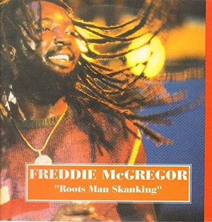 FREDDIE MCGREGOR | ROOTS MAN SKANKING