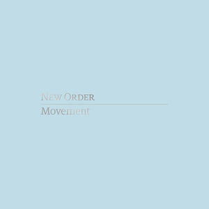 NEW ORDER | MOVEMENT (DEFINITIVE EDITION)