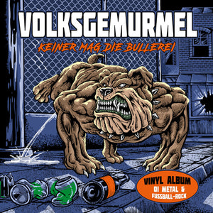 VOLKSGEMURMEL | KEINER MAG DIE BULLEREI