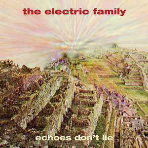 THE ELECTRIC FAMILY | ECHOES DON'T LIE