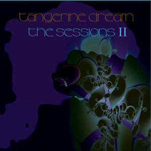 TANGERINE DREAM | SESSIONS II