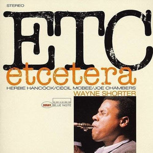 WAYNE SHORTER | ETCETERA