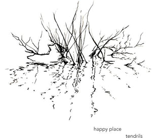 HAPPY PLACE | TENDRILS