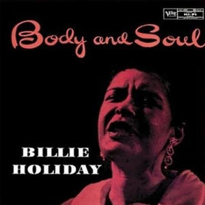 BILLIE HOLIDAY | BODY & SOUL