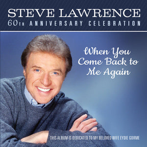 STEVE LAWRENCE | WHEN YOU COME BACK TO ME