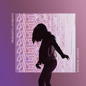 MEREDITH ANDREWS | FAITH & WONDER (LIVE)