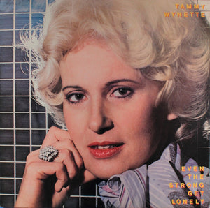 TAMMY WYNETTE | EVEN THE STRONG GET LONELY