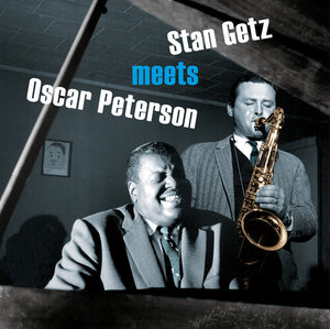 | STAN GETZ MEETS OSCAR PETERSON