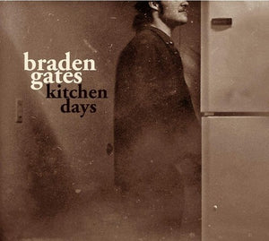 BRADEN GATES | KITCHEN SONGS