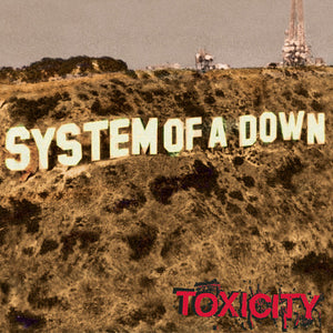 SYSTEM OF A DOWN | TOXICITY