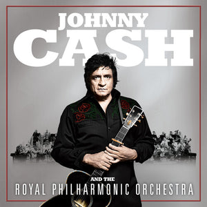 JOHNNY CASH | JOHNNY CASH AND THE ROYAL PHILHARMONIC ORCHESTRA