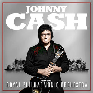 JOHNNY CASH | JOHNNY CASH AND THE ROYAL PHILHARMONIC ORCHESTRA