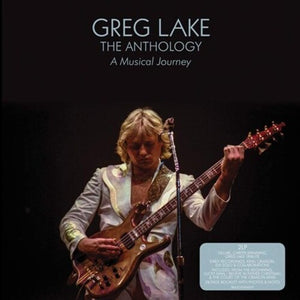 GREG LAKE | ANTHOLOGY: A MUSICAL JOURNEY