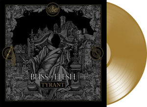 BLISS OF FLESH | TYRANT