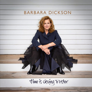 BARBARA DICKSON | TIME IS GOING FASTER