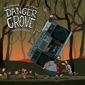 DANGER GROVE | WANT FOR NOTHING