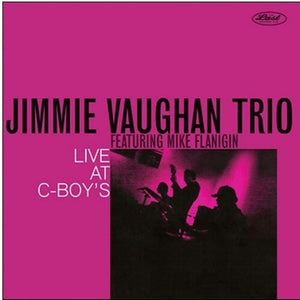 JIMMIE VAUGHAN | LIVE AT C-BOYS