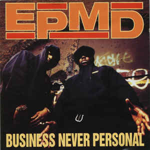 EPMD | BUSINESS NEVER PERSONAL