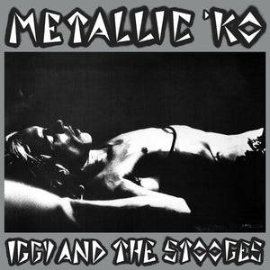 IGGY & STOOGES | METALLIC K.O.