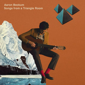 AARON BECKUM | SONGS FROM A TRIANGLE ROOM