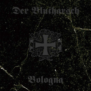 DER BLUTHARSCH | BOLOGNA