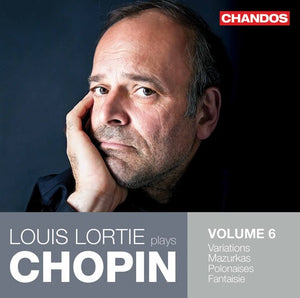 LOUIS LORTIE^LOUIS  LORTIE | LOUIS LORTIE PLAYS CHOPIN 6