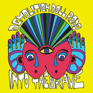 DEMOLITION DOLL RODS | INTO THE BRAVE