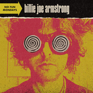 BILLIE JOE ARMSTRONG | NO FUN MONDAYS