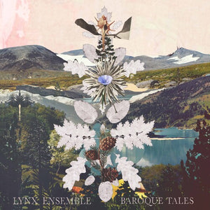 LYNX ENSEMBLE | BAROQUE TALES