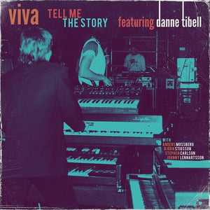 VIVA^DANNE TIBELL | TELL ME THE STORY
