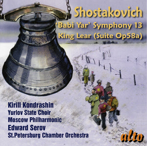 KIRILL KONDRASHIN^EDWARD SEROV | SHOSTAKOVICH: SYM 13 BABI YAR / INCIDENTAL MUSIC