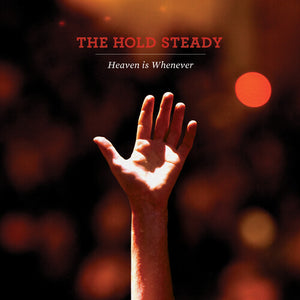 THE HOLD STEADY | HEAVEN IS WHENEVER