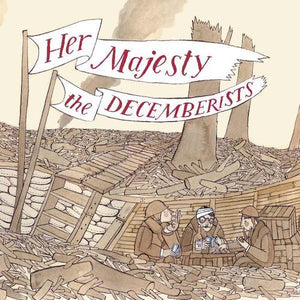 DECEMBERISTS | HER MAJESTY THE DECEMBERISTS (VINYL)