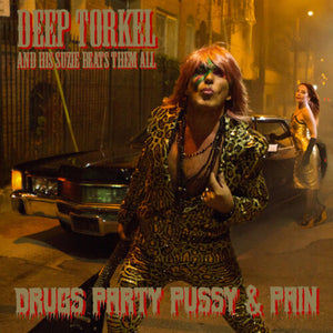 DEEP TORKEL & HIS SUZIE BEATS THEM ALL | DRUGS PARTY PUSSY & PAIN
