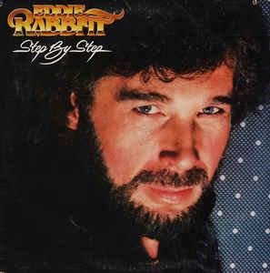 EDDIE RABBITT | STEP BY STEP