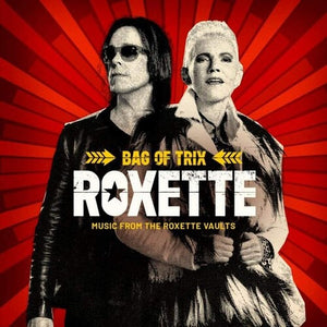 ROXETTE | BAG OF TRIX (MUSIC FROM THE ROXETTE VAULTS)