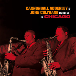 CANNONBALL ADDERLEY / QUINTET | CANNONBALL ADDERLEY AND JOHN COLTRANE QUINTET IN CHICAGO (BLUE EDITION) (BONUS TRACK) (VINYL)